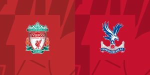 Soi kèo Liverpool vs Palace 22h ngày 25/5 - Vòng 38 NHA